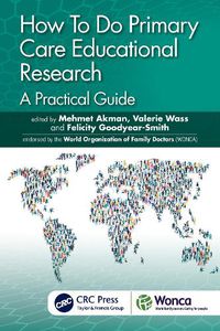Cover image for How To Do Primary Care Educational Research: A Practical Guide