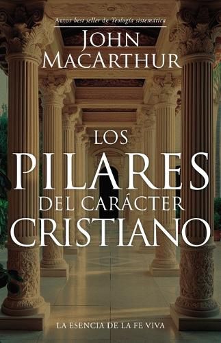 Cover image for Los Pilares del Caracter Cristiano (the Pillars of Christian Character)