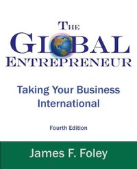Cover image for Global Entrepreneur: Taking Your Business International