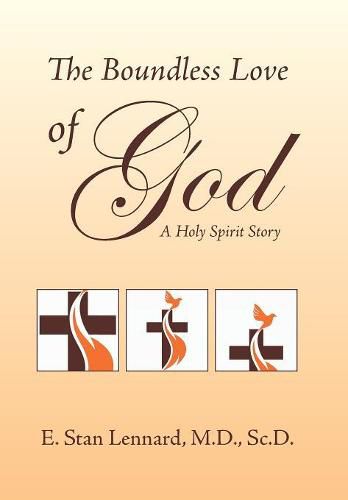 Cover image for The Boundless Love of God: A Holy Spirit Story