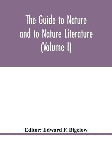 Cover image for The Guide to nature and to Nature Literature (Volume I)