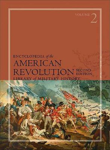 Cover image for Encyclopedia of the American Revolution: Library of Military History, 2 Volume Set