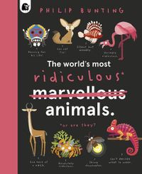 Cover image for The World's Most Ridiculous Animals: Volume 2