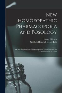 Cover image for New Homoeopathic Pharmacopoeia and Posology