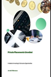 Cover image for Private Placements Unveiled