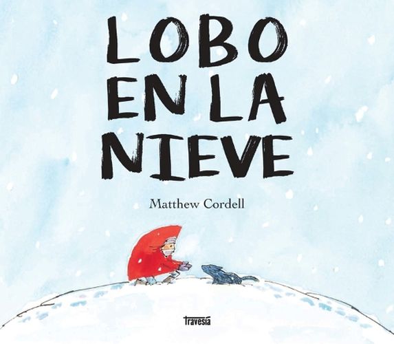 Cover image for Lobo En La Nieve / Wolf in the Snow