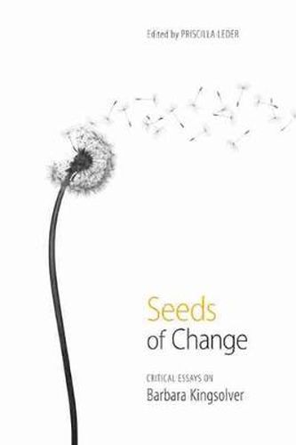 Cover image for Seeds of Change: Critical Essays on Barbara Kingsolver