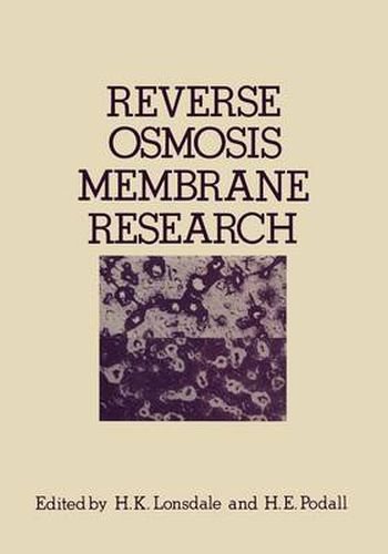 Cover image for Reverse Osmosis Membrane Research: Based on the symposium on  Polymers for Desalination  held at the 162nd National Meeting of the American Chemical Society in Washington, D.C., September 1971