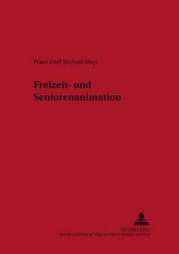 Cover image for Freizeit- Und Seniorenanimation