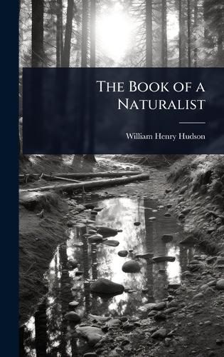Cover image for The Book of a Naturalist