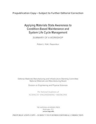 Applying Materials State Awareness to Condition-Based Maintenance and System Life Cycle Management: Summary of a Workshop