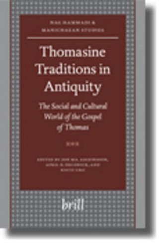 Cover image for Thomasine Traditions in Antiquity: The Social and Cultural World of the Gospel of Thomas