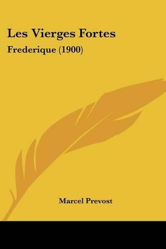 Les Vierges Fortes: Frederique (1900)