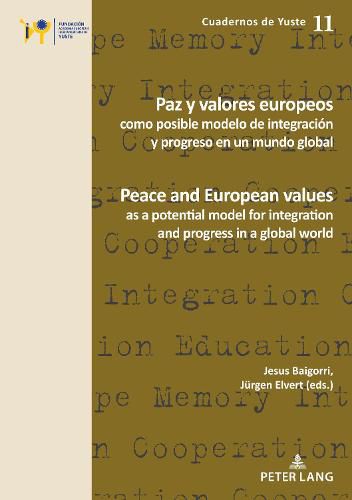 Cover image for Paz y valores europeos como posible modelo de integracion y progreso en un mundo global: Peace and European values as a potential model for integration and progress in a global world