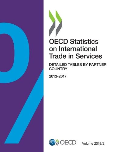 Cover image for OECD statistics on international trade in services: Vol. 2018/2: Detailed tables by partner country 2013-2017