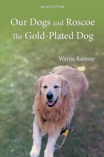 Cover image for Our Dogs and Roscoe the Gold-Plated Dog