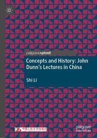 Cover image for Concepts and History: John Dunn's Lectures in China