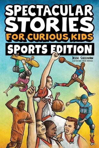 Cover image for Spectacular Stories for Curious Kids Sports Edition