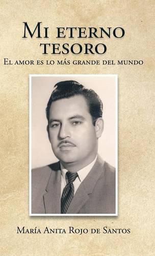 Cover image for Mi eterno tesoro: El amor es lo mas grande del mundo