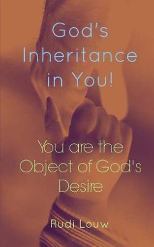 Cover image for God's Inheritance in You!: You Are the Object of God's Desire!