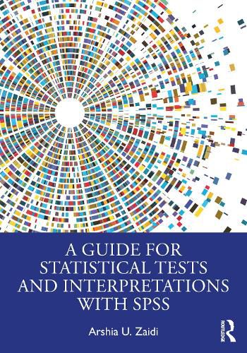 Cover image for A Guide for Statistical Tests and Interpretations with SPSS