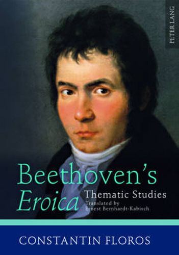 Cover image for Beethoven's  Eroica: Thematic Studies. Translated by Ernest Bernhardt-Kabisch