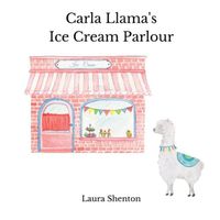 Cover image for Carla Llama's Ice Cream Parlour