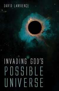 Cover image for Invading God's Possible Universe