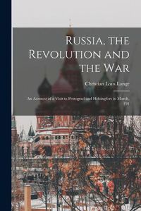 Cover image for Russia, the Revolution and the War