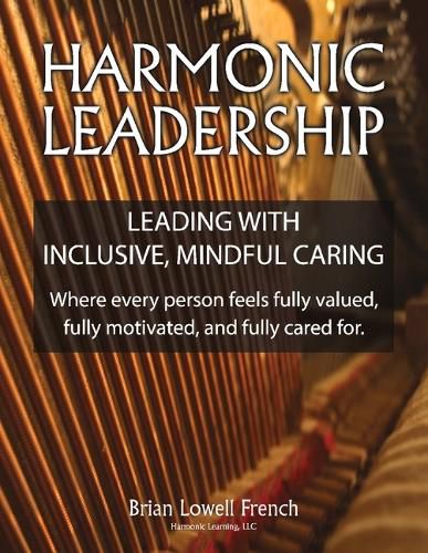 Cover image for Harmonic Leadership: Leading with Inclusive, Mindful Caring