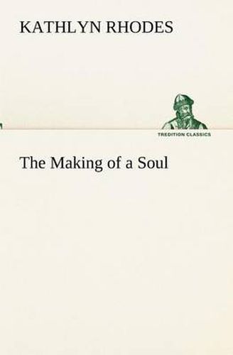 Cover image for The Making of a Soul