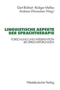 Cover image for Linguistische Aspekte Der Sprachtherapie: Forschung Und Intervention Bei Sprachstoerungen