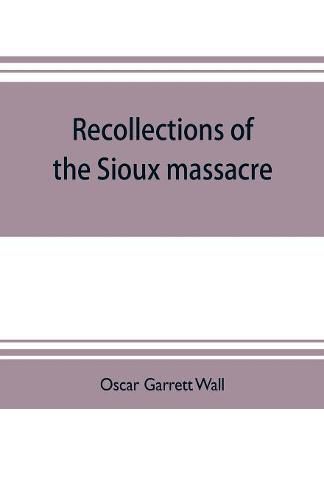 Cover image for Recollections of the Sioux massacre