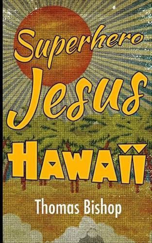 Cover image for Superhero Jesus: Hawaii