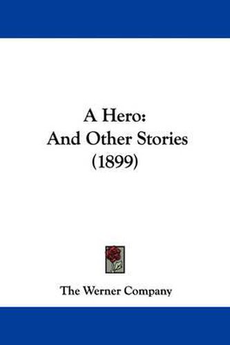 Cover image for A Hero: And Other Stories (1899)