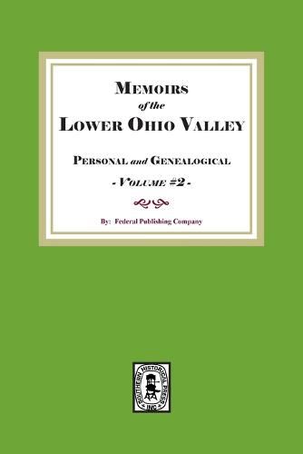 Cover image for Memoirs of the Lower Ohio Valley, Personal and Genealogical. Volume #2