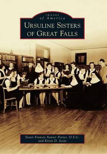 Cover image for Ursuline Sisters of Great Falls