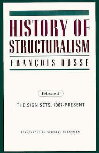 Cover image for History of Structuralism: Volume 2: The Sign Sets, 1967-Present