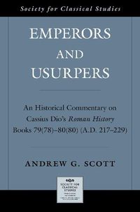 Cover image for Emperors and Usurpers: An Historical Commentary on Cassius Dio's Roman History