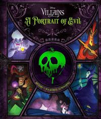 Cover image for Disney Villains: A Portrait of Evil: History's Wickedest Luminaries (Books About Disney Villains)