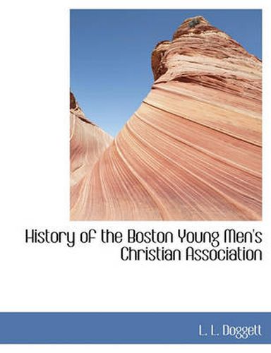 Cover image for History of the Boston Young Men's Christian Association