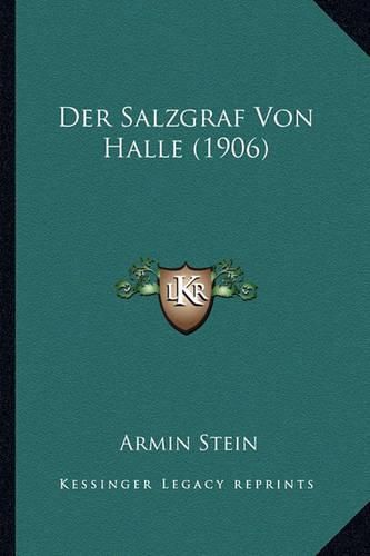 Cover image for Der Salzgraf Von Halle (1906)