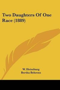 Cover image for Two Daughters of One Race (1889)