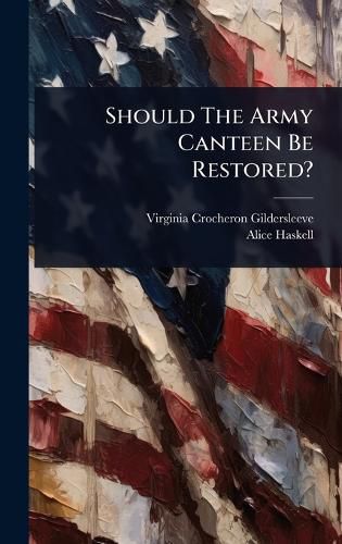 Cover image for Should The Army Canteen Be Restored?