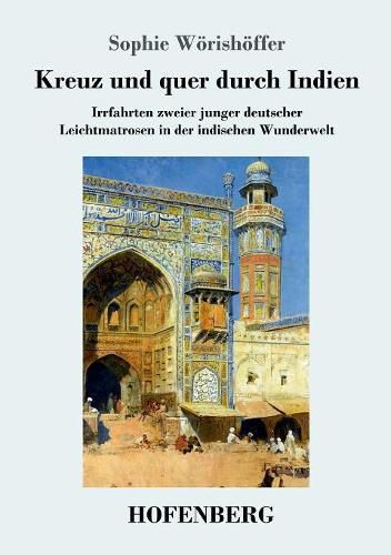 Cover image for Kreuz und quer durch Indien: Irrfahrten zweier junger deutscher Leichtmatrosen in der indischen Wunderwelt