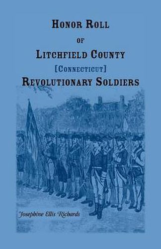 Cover image for Honor Roll of Litchfield County, Connecticut Revolutionary Soldiers