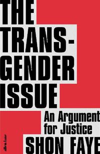 Cover image for The Transgender Issue: An Argument for Justice
