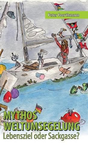 Cover image for Mythos Weltumsegelung: Lebensziel oder Sackgasse?