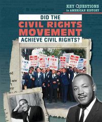 Cover image for Did the Civil Rights Movement Achieve Civil Rights?