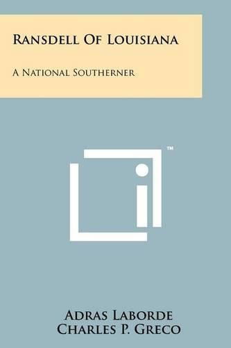 Cover image for Ransdell of Louisiana: A National Southerner